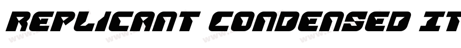 Replicant Condensed Italic字体转换